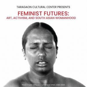 Feminist Futures: Art, Activism, and South Asian Womanhood Exhibition to kick off at Taragoan Next